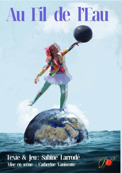 Héloïse Tournesol, clown tendre et naïve nous livre son message pour sauver l&rsquo;humanité.